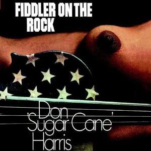 Don 'Sugar Cane' Harris* - Fiddler On The Rock (CD, Album, RE, RM, Dig)