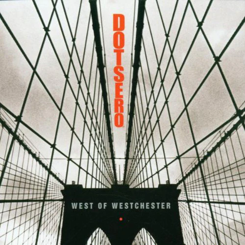 Dotsero - West Of Westchester (CD, Album)