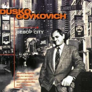 Dusko Goykovich - Bebop City  (CD, Album)