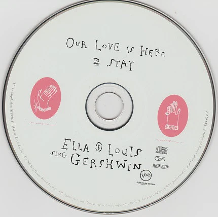 Ella* & Louis* - Our Love Is Here To Stay: Ella & Louis Sing Gershwin (CD, Comp) - Image 3