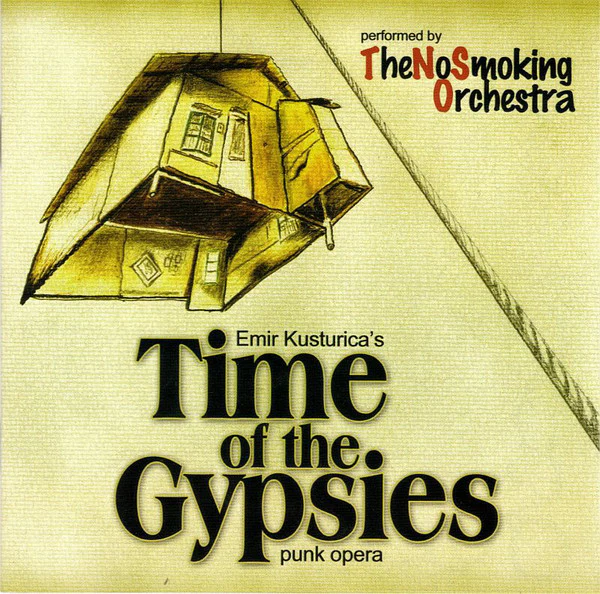 Emir Kusturica & The No Smoking Orchestra - Time Of The Gypsies (CD, Album)