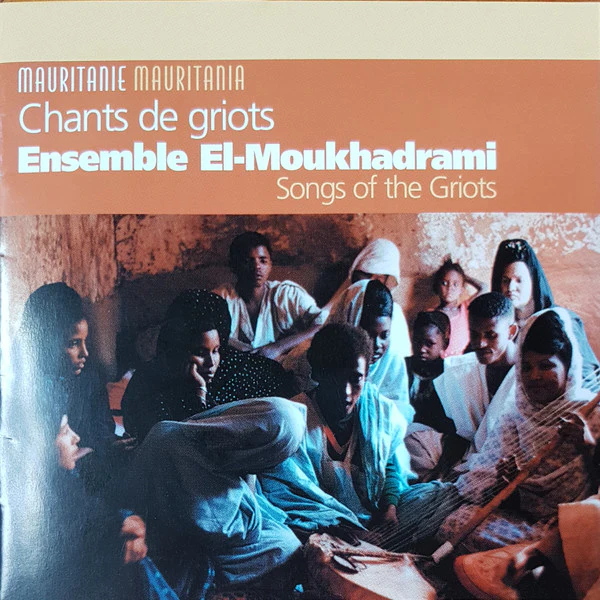Ensemble El-Moukhadrami* - Chants de Griots (Songs Of The Griots) (CD, RE) - Image 5