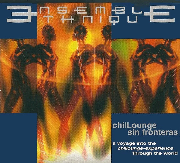 Ensemble Ethnique - ChilLounge Sin Fronteras (CD, Album)