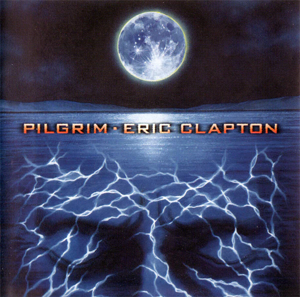 Eric Clapton - Pilgrim (CD, Album)