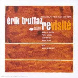 Érik Truffaz* with Marcello Giuliani, Patrick Muller, Marc Erbetta - Revisité (CD, Album, Dig)