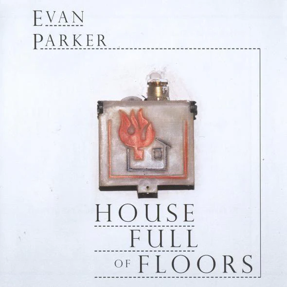 Evan Parker - House Full Of Floors (CD, Album)