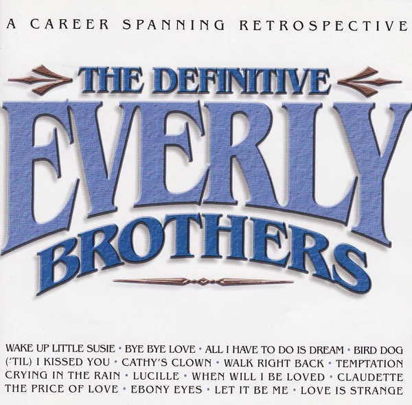 Everly Brothers - (A Career Spanning Retrospective) The Definitive Everly Brothers (2xCD, Comp, RM)