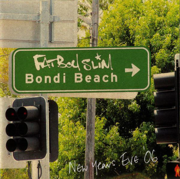 Fatboy Slim - Bondi Beach (New Years Eve '06) (CD, Mixed)