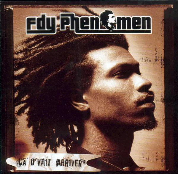 Fdy Phenomen - Ça D'vait Arriver (CD, Album)