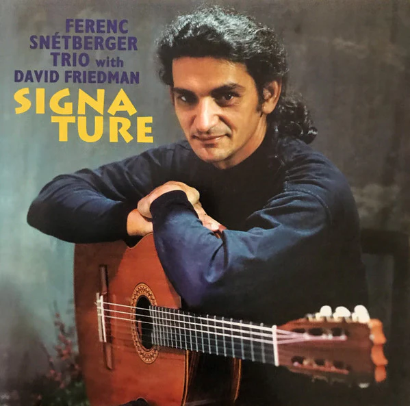 Ferenc Snétberger Trio With David Friedman - Signature (CD, Album)