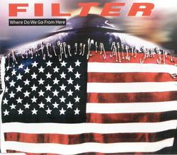 Filter (2) - Where Do We Go From Here (CD, Maxi)