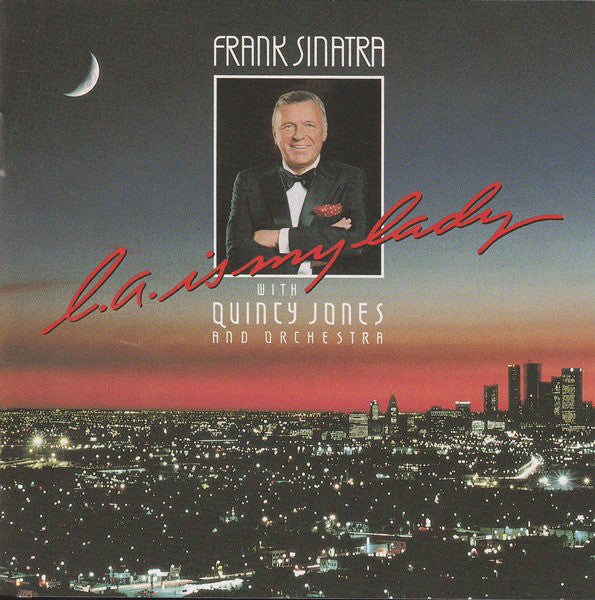 Frank Sinatra With Quincy Jones And Orchestra* - L.A. Is My Lady (CD, Album, RE, RM)