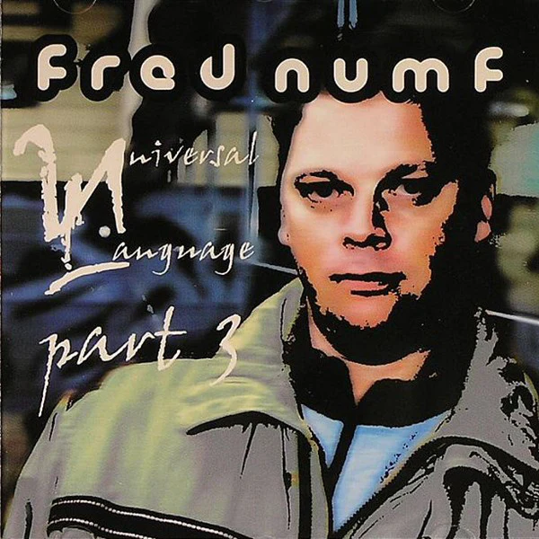 Fred Numf - Universal Language Part 3 (CD, Comp, Mixed)