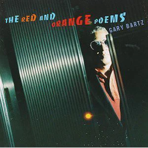 Gary Bartz - The Red And Orange Poems (CD, Album)