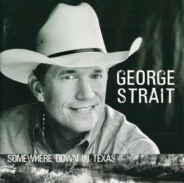 George Strait - Somewhere Down In Texas (CD, Album)
