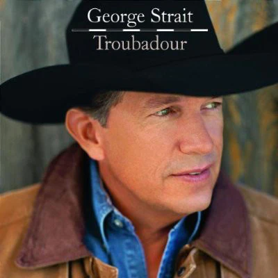 George Strait - Troubadour (CD, Album)