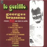 Georges Brassens - Le Gorille - Chansons Pas Pour Toutes Les Oreilles (CD, Comp, RE)