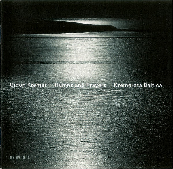 Gidon Kremer / Kremerata Baltica - Hymns And Prayers (CD, Album) - Image 2