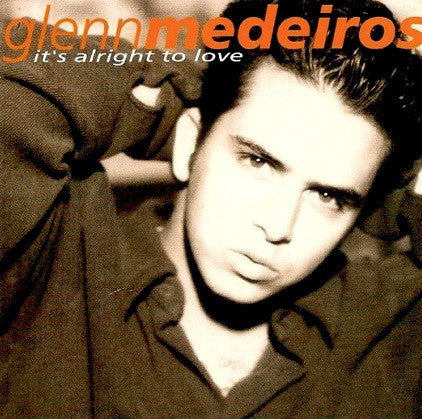 Glenn Medeiros - It's Alright To Love (CD, Album)