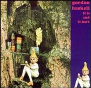 Gordon Haskell - It Is And It Isn't (CD, Album, RE)