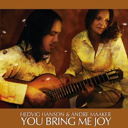 Hedvig Hanson & Andre Maaker - You Bring Me Joy (CD, Album)