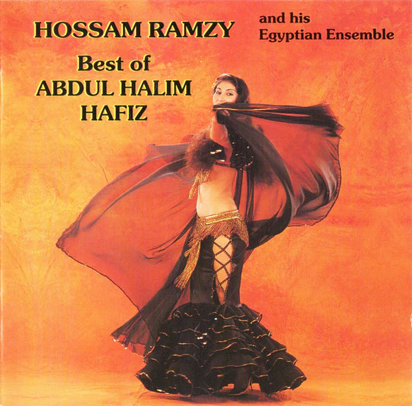 Hossam Ramzy And His Egyptian Ensemble* - Best Of Abdul Halim Hafiz (CD, Album)