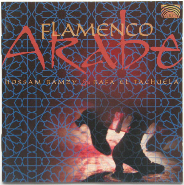 Hossam Ramzy & Rafa El Tachuela - Flamenco Arabe (CD, Album)