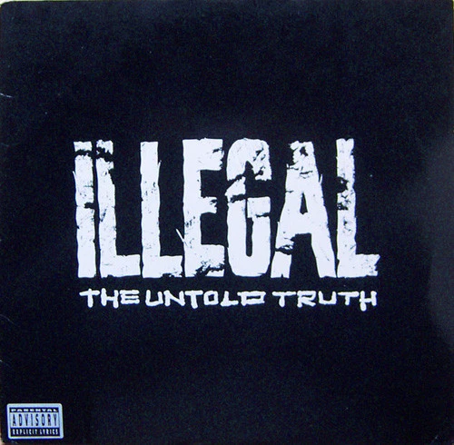 Illegal  - The Untold Truth (LP, Album)