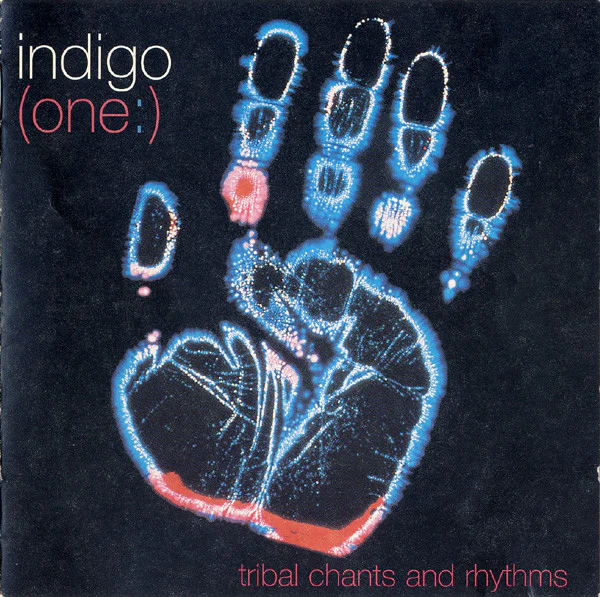 Indigo (8) - (One:) Tribal Chants & Rhythms (CD, Album)