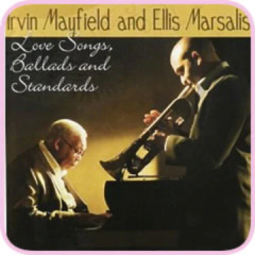 Irvin Mayfield And Ellis Marsalis - Love Songs, Ballads And Standards (CD, Album)