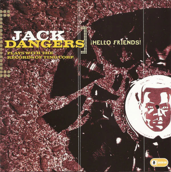 Jack Dangers - ¡Hello Friends! (CD, Comp, Enh, Mixed)