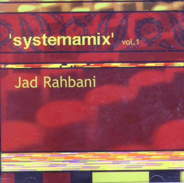 Jad Rahbani* - 'Systemamix' Vol.1 (CD, Album)