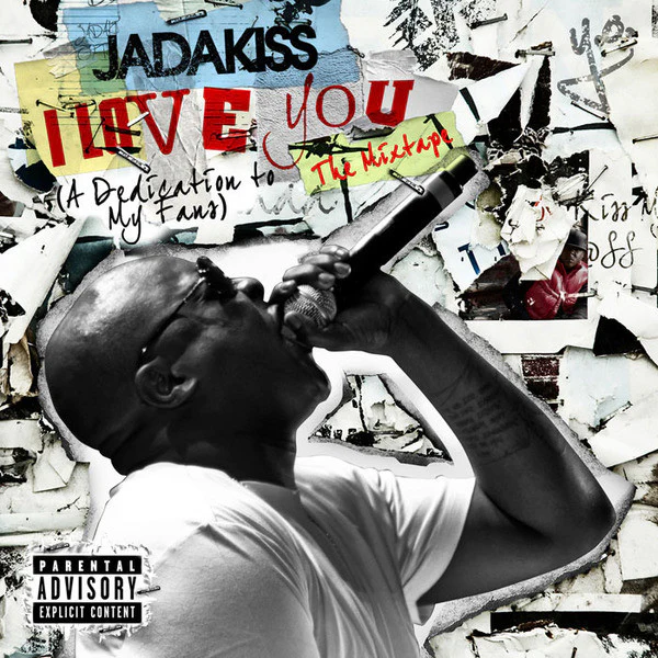 Jadakiss - I Love You (A Dedication To My Fans) (The Mixtape) (CD, Mixtape)