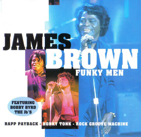 James Brown Featuring Bobby Byrd, The Jb's* - Funky Men (CD, Comp)