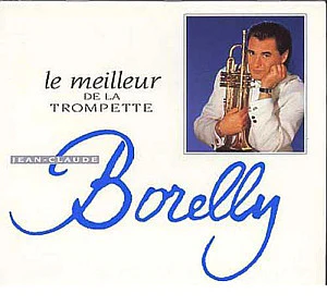 Jean-Claude Borelly - Le Meilleur De La Trompette  (CD, Comp)