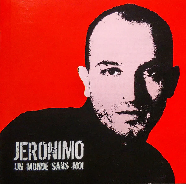 Jeronimo  - Un Monde Sans Moi (CD, Album, Copy Prot.)