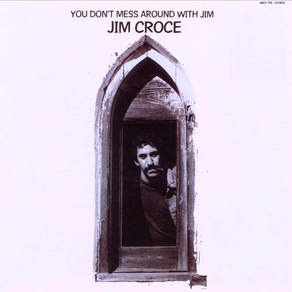 Jim Croce - You Don't Mess Around With Jim (CD, Album, RE)