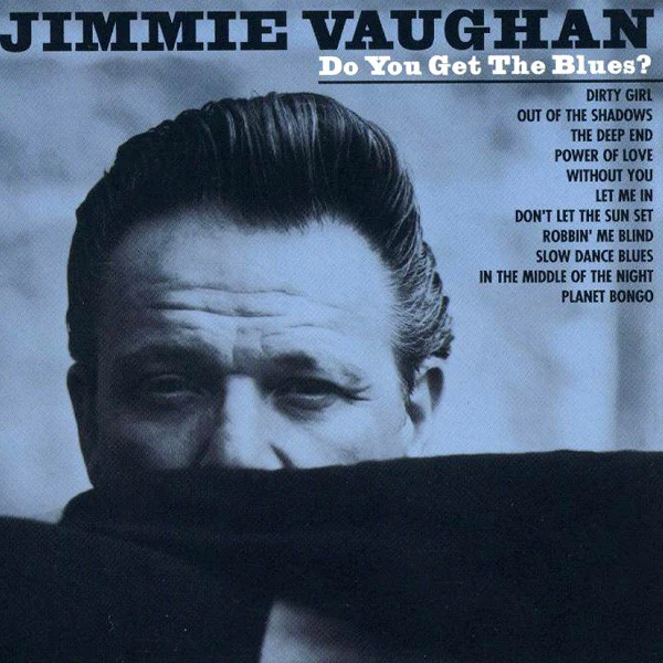Jimmie Vaughan - Do You Get The Blues (CD, Album)