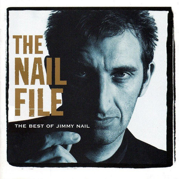 Jimmy Nail - The Nail File: The Best Of Jimmy Nail (CD, Comp)
