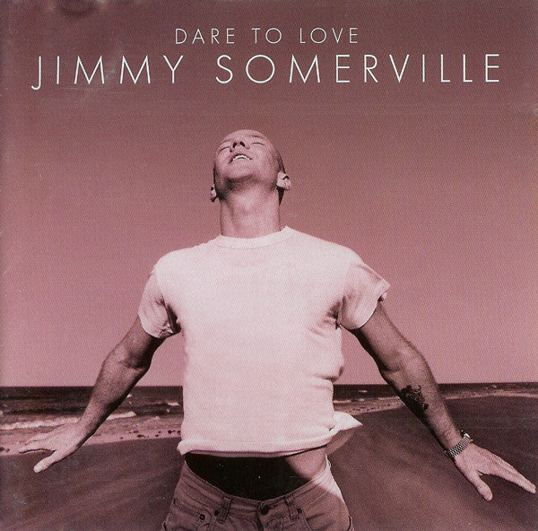 Jimmy Somerville - Dare To Love (CD, Album)