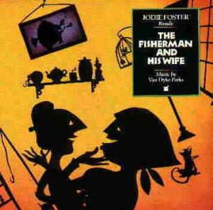 Jodie Foster, Van Dyke Parks - The Fisherman And His Wife (CD, Album)