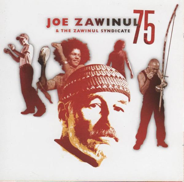 Joe Zawinul & The Zawinul Syndicate - 75 (2xCD, Album)