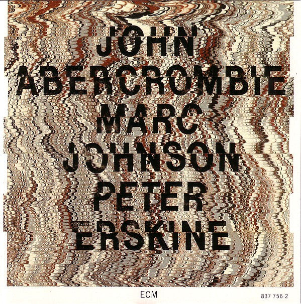 John Abercrombie / Marc Johnson (2) / Peter Erskine - John Abercrombie / Marc Johnson / Peter Erskine (CD, Album)