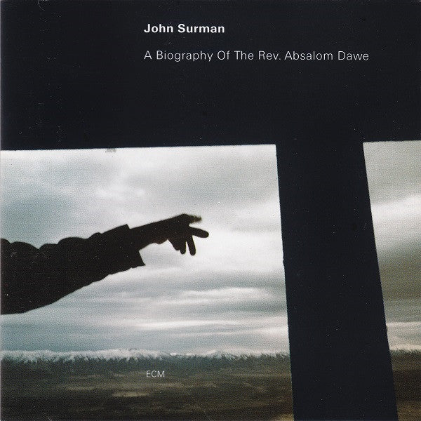 John Surman - A Biography Of The Rev. Absalom Dawe (CD, Album)