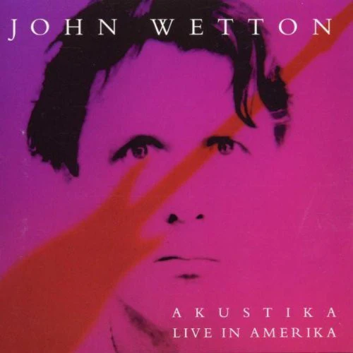 John Wetton - Akustika Live In Amerika (CD, Album)