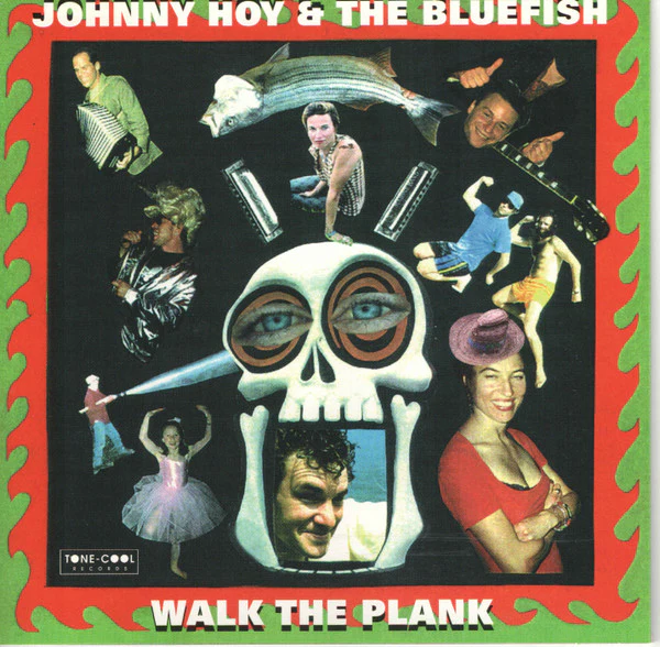 Johnny Hoy & The Bluefish - Walk The Plank (CD, Album)