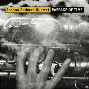 Joshua Redman Quartet - Passage Of Time (CD, Album)