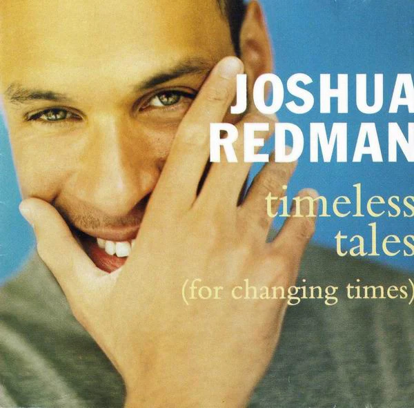 Joshua Redman - Timeless Tales (For Changing Times) (CD, Album)