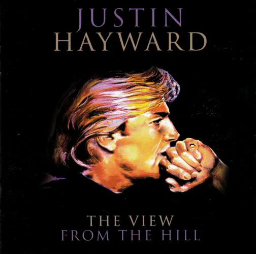 Justin Hayward - The View From The Hill (CD, Album)