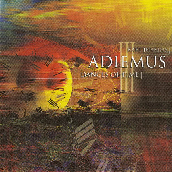 Karl Jenkins / Adiemus III* - Dances Of Time (CD, Album)